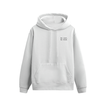 Be Cool - Hoodie