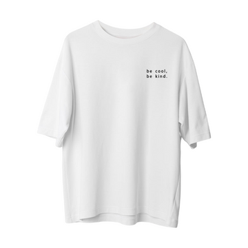 Be Cool - Oversize T-Shirt