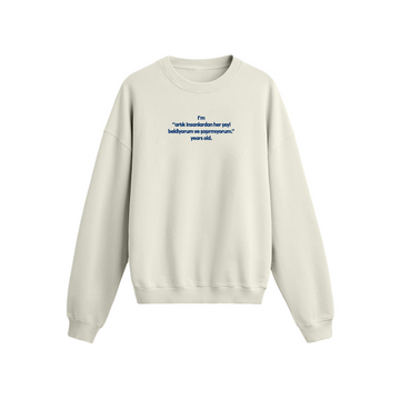İnsanlardan her şeyi bekliyorum - Oversize Sweatshirt