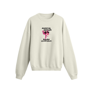 A Sosyal Değilim İnsan Sevmiyorum - Oversize Sweatshirt