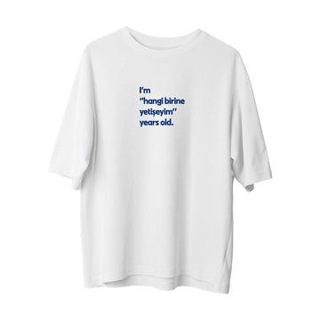 Hangi birine yetişeyim - Oversize T-Shirt