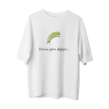 Yerine Göre Değişir - Oversize T-Shirt