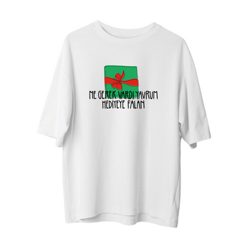 Ne Gerek Vardı - Oversize T-Shirt