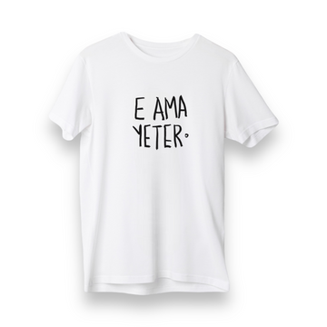 E Ama Yeter - Regular T-Shirt