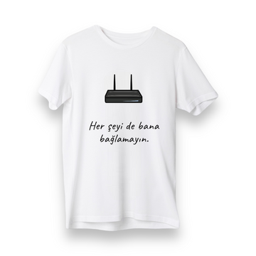 Bana Bağlamayın - Regular T-Shirt