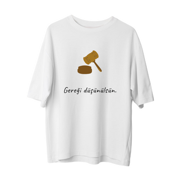 Gereği Düşünülsün - Oversize T-Shirt