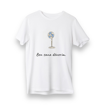 Ben Sana Dönerim - Regular T-Shirt