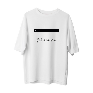 Çok Ararsın - Oversize T-Shirt