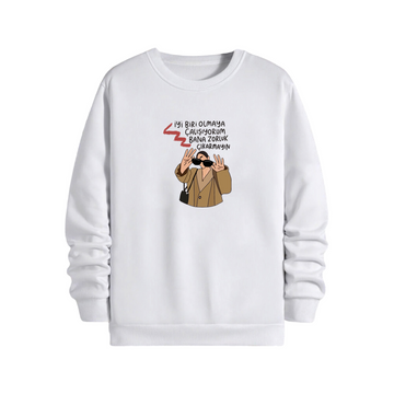 Bana zorluk çıkarmayın - Sweatshirt