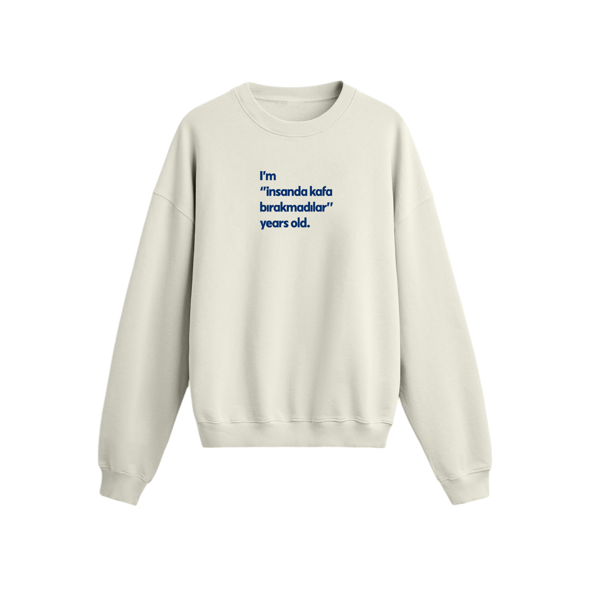 İnsanda kafa bırakmadılar - Oversize Sweatshirt