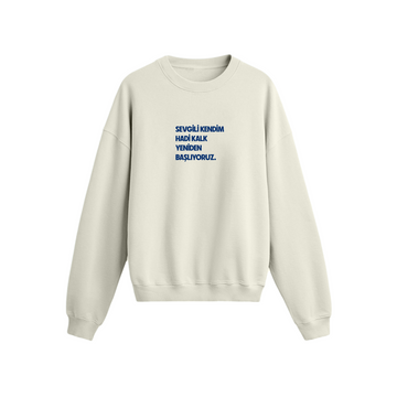 Sevgili kendim - Oversize Sweatshirt