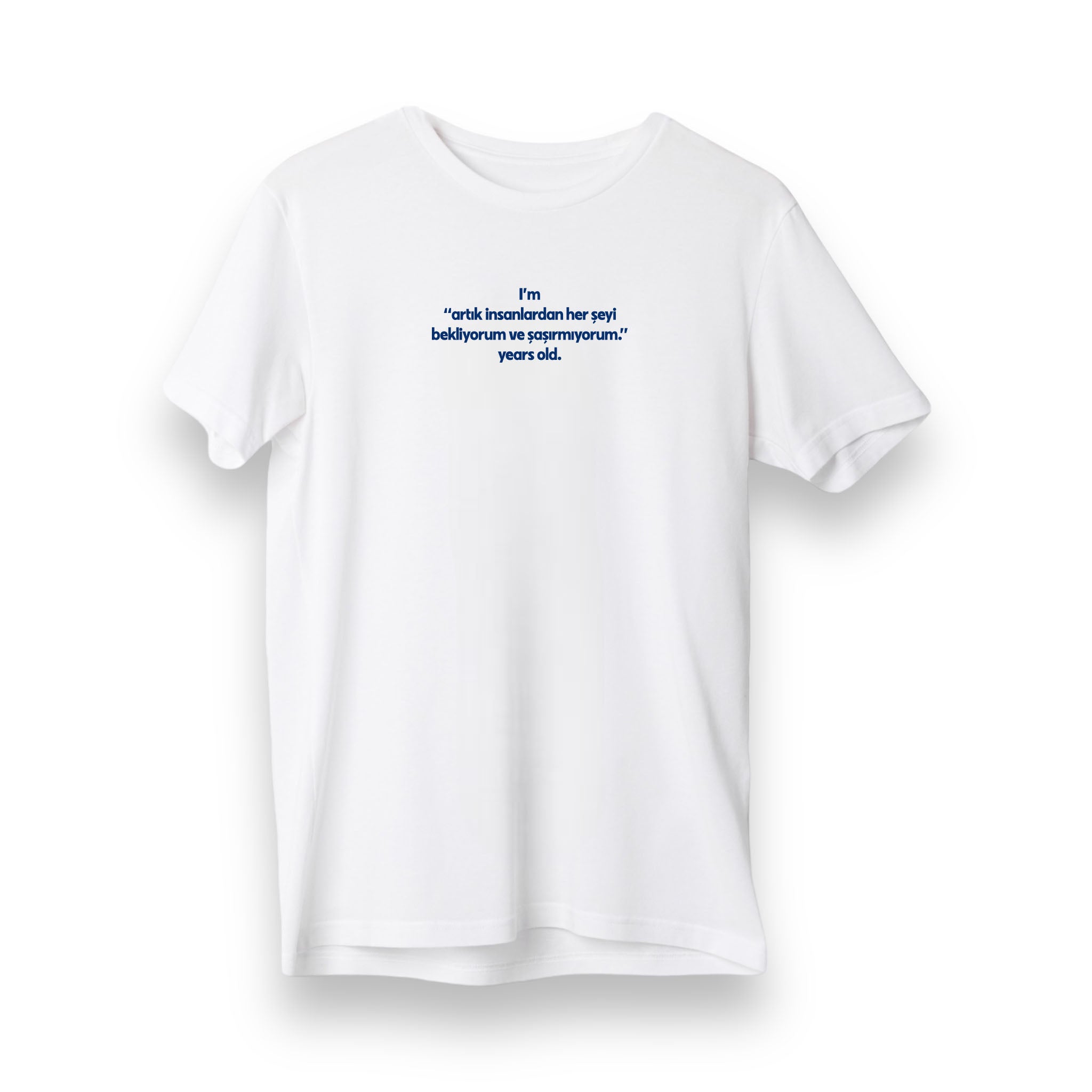 İnsanlardan her şeyi bekliyorum  -  Regular T-Shirt