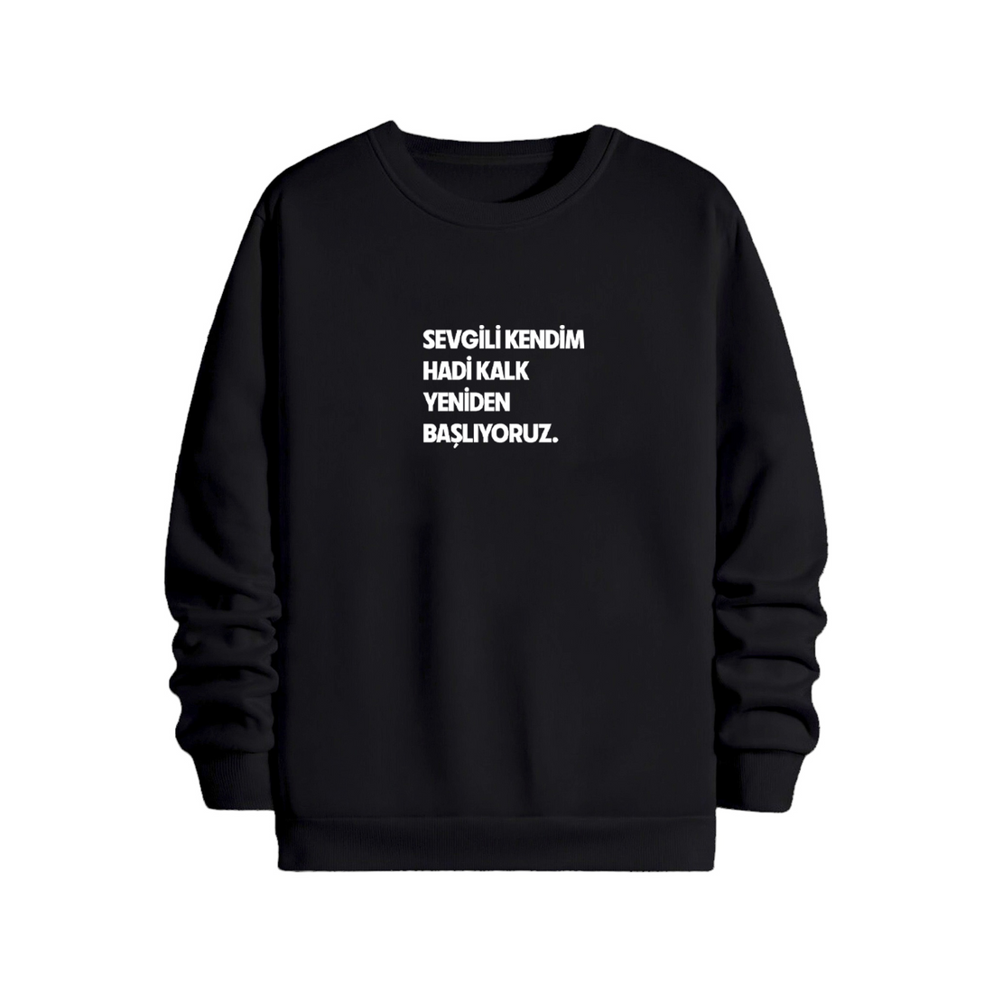 Sevgili kendim - Sweatshirt