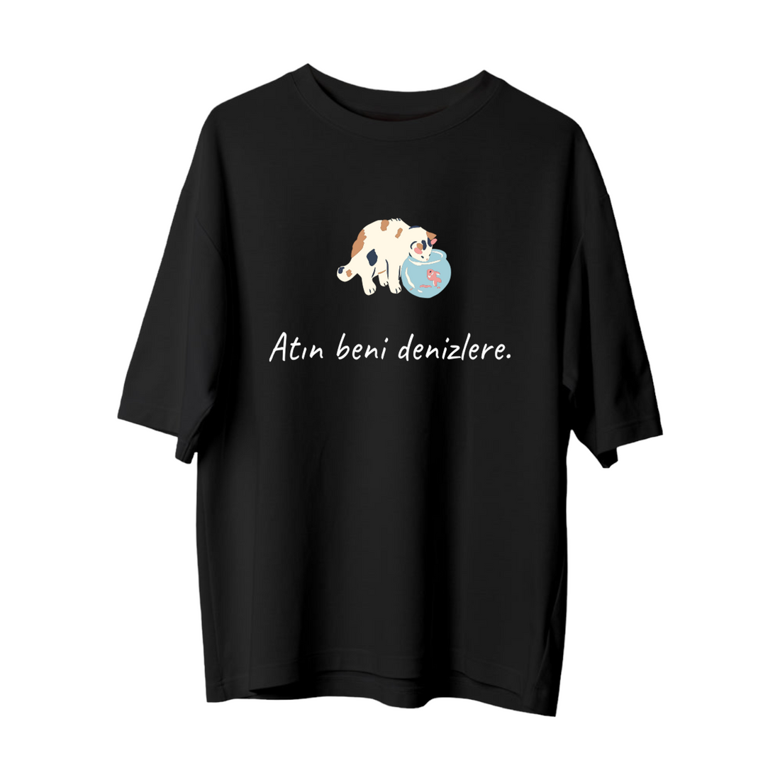 Atın Beni Denizlere - Oversize T-Shirt