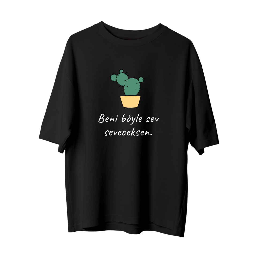 Beni Böyle Sev - Oversize T-Shirt