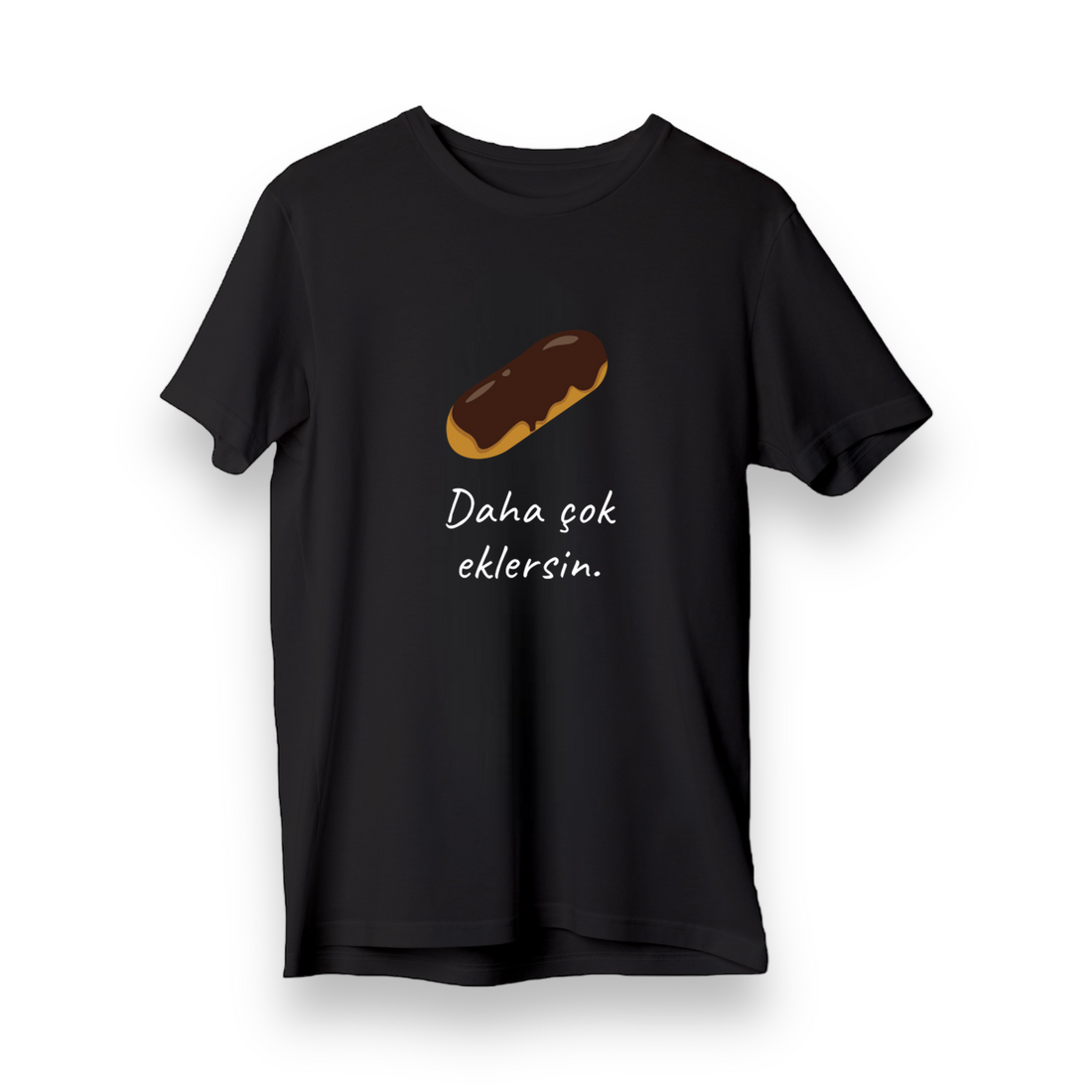 Daha Çok Eklersin - Regular T-Shirt