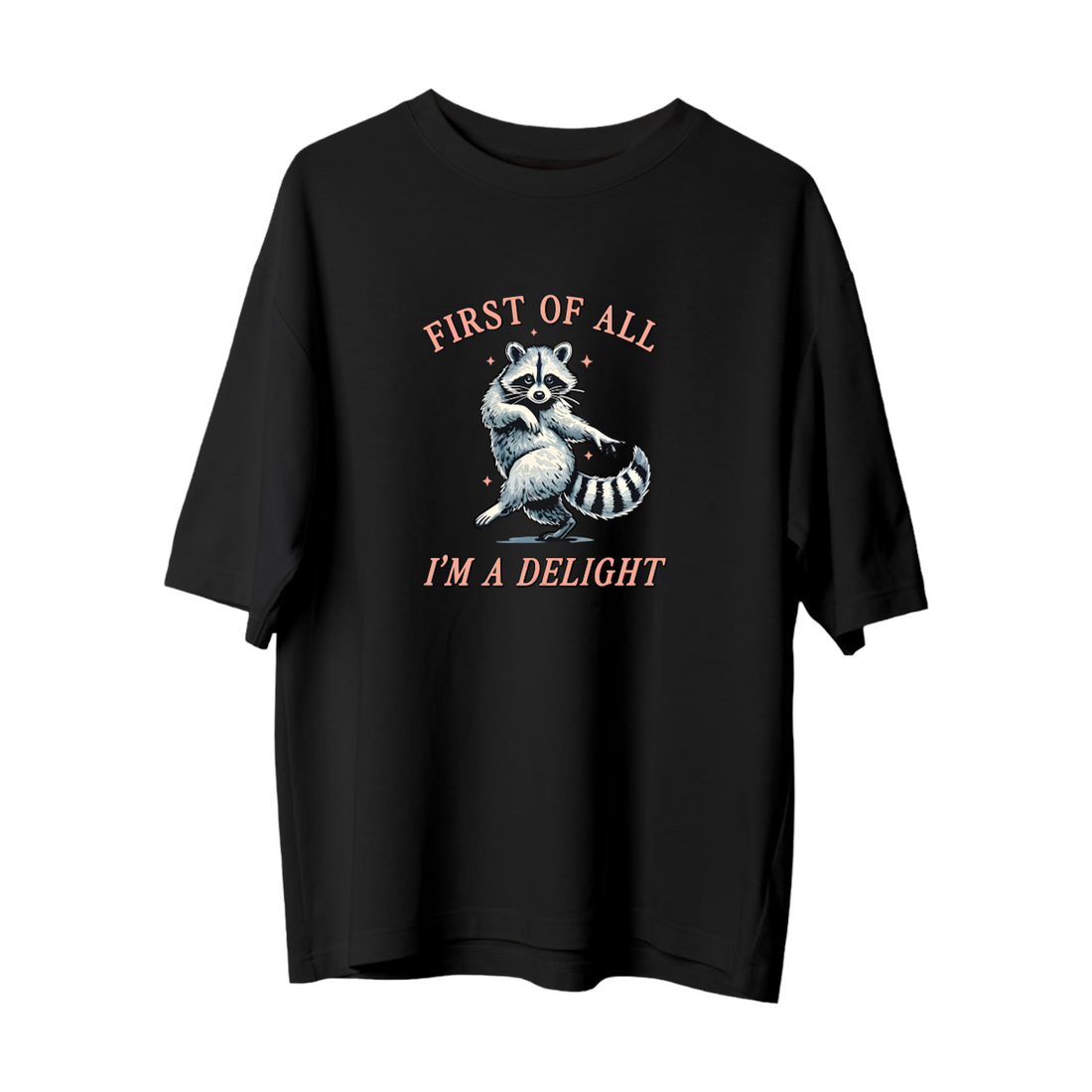I am a Delight - Oversize T-Shirt