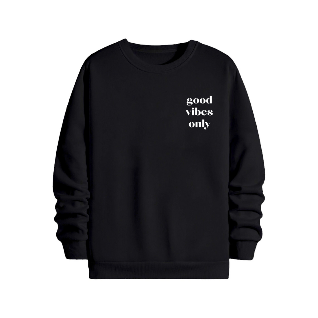 Good Vibes Only - Sweatshirt