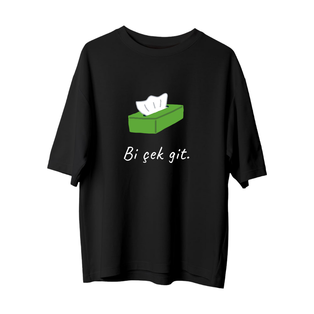 Bir Çek Git - Oversize T-Shirt