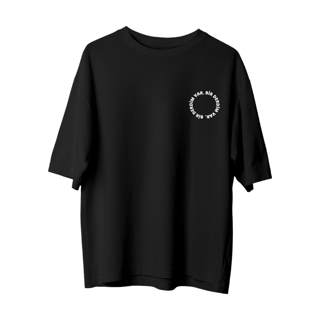 Bir Derdim Var - Oversize T-Shirt