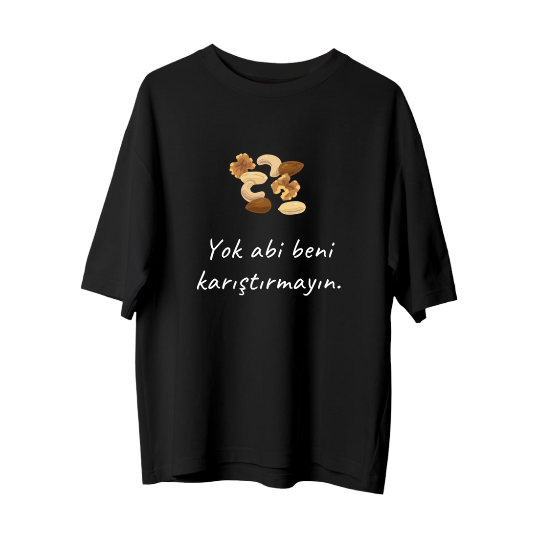 Beni Karıştırmayın - Oversize T-Shirt