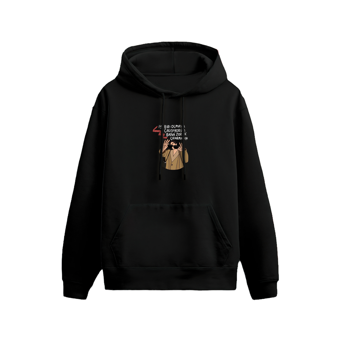Bana zorluk çıkarmayın - Hoodie