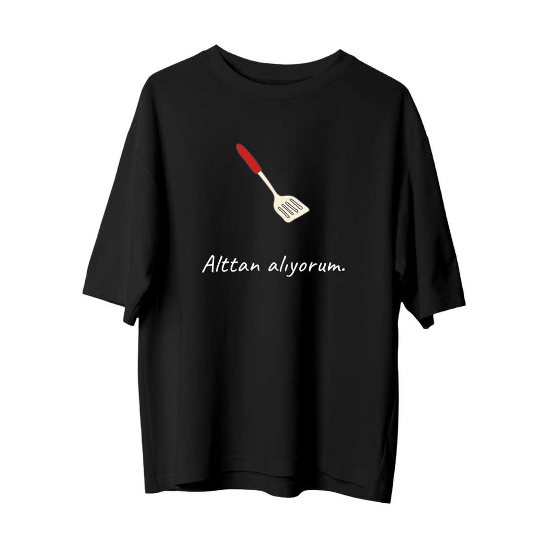 Alttan Alıyorum - Oversize T-Shirt