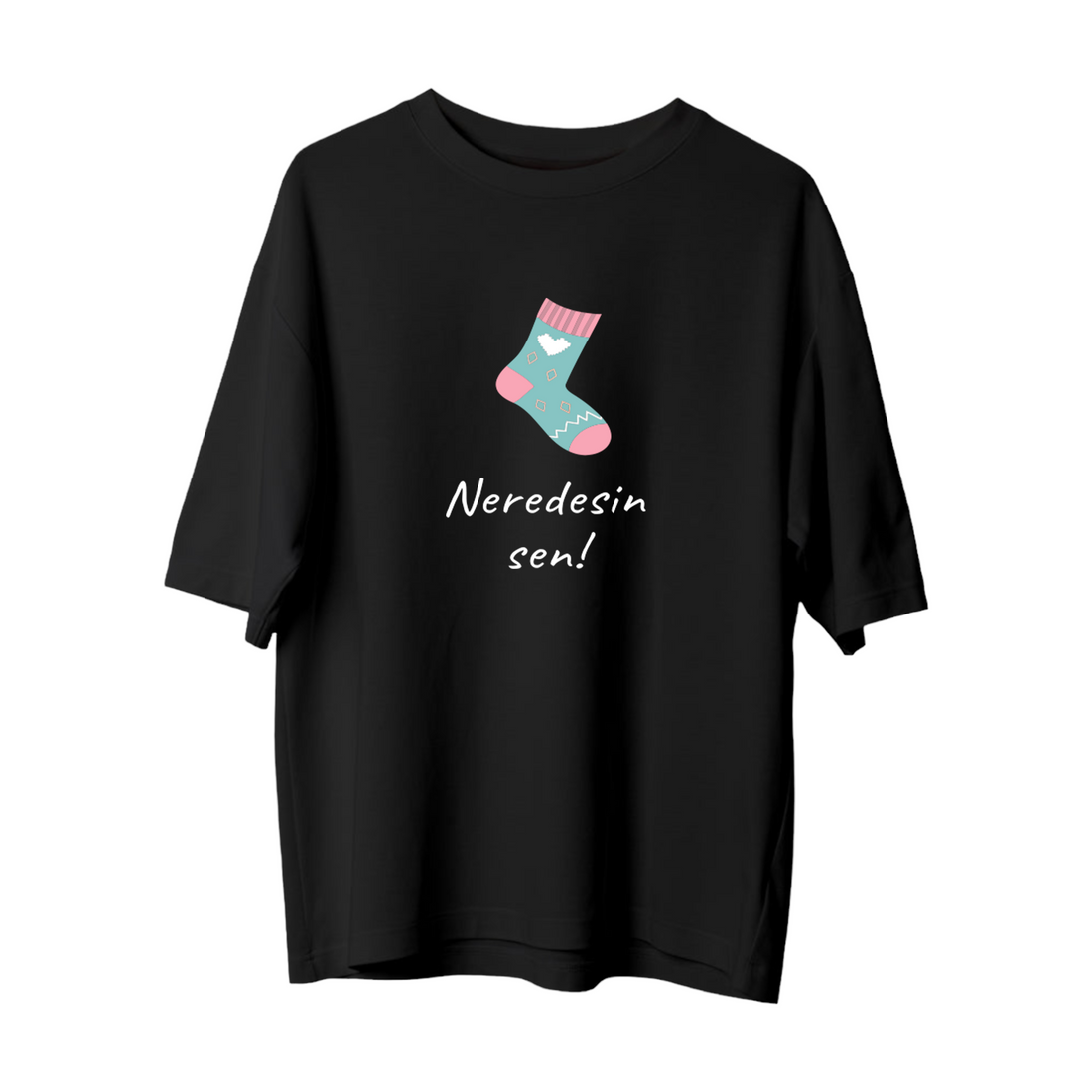 Neredesin Sen - Oversize T-Shirt