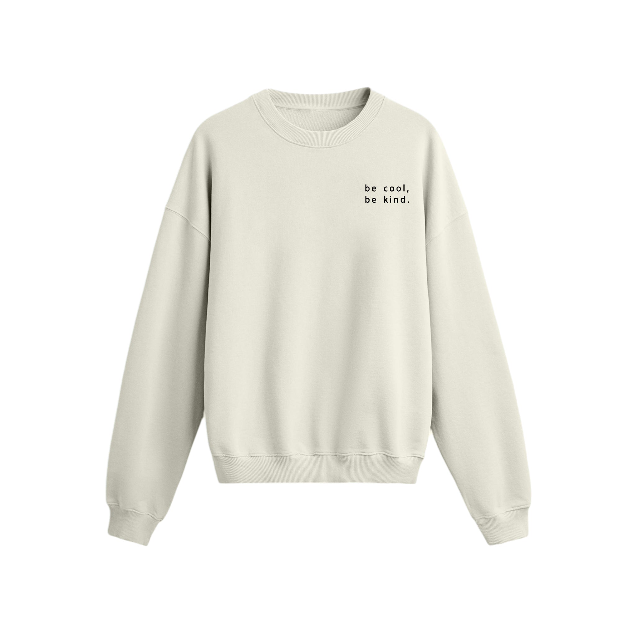 Be Cool - Oversize Sweatshirt