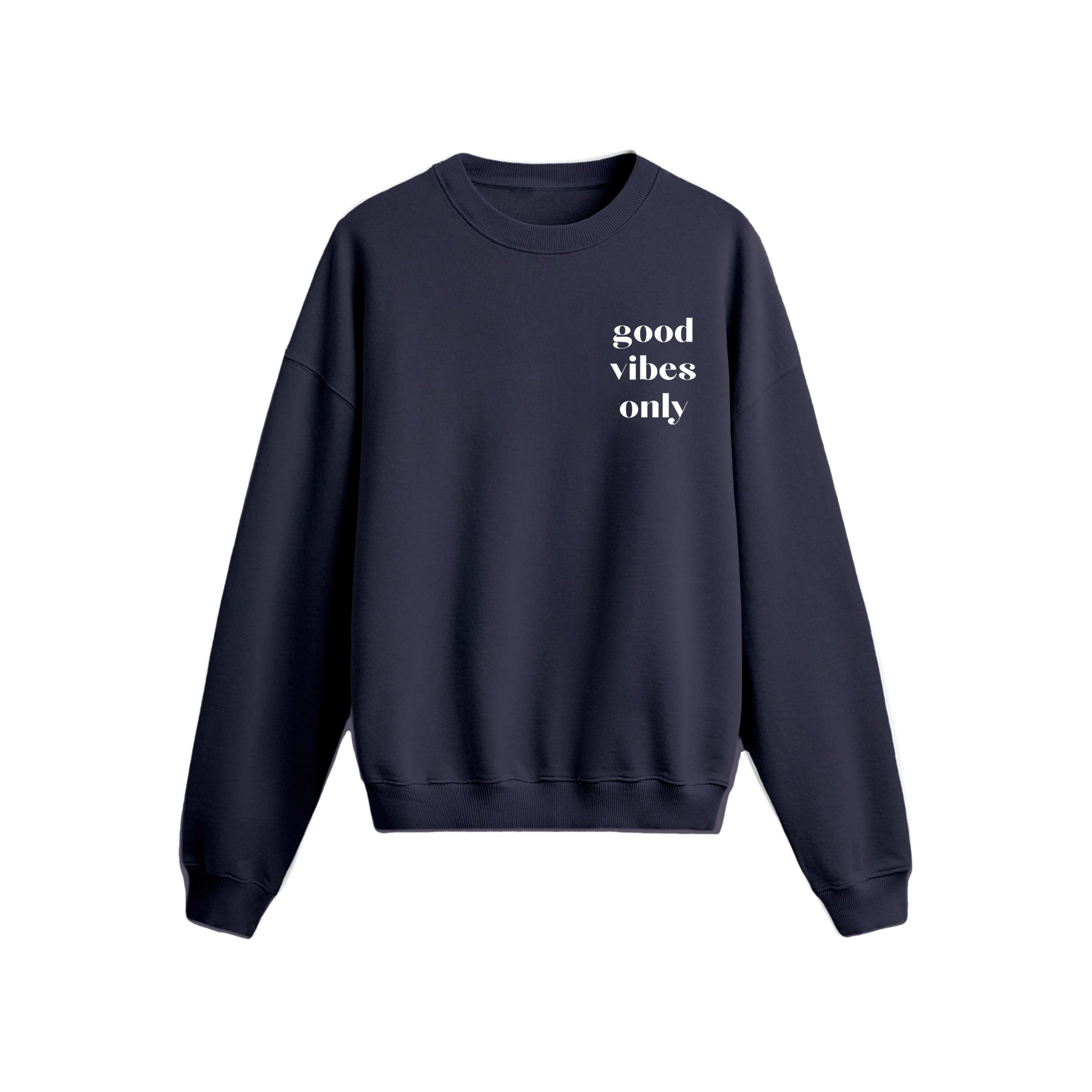 Good Vibes Only - Oversize Sweatshirt