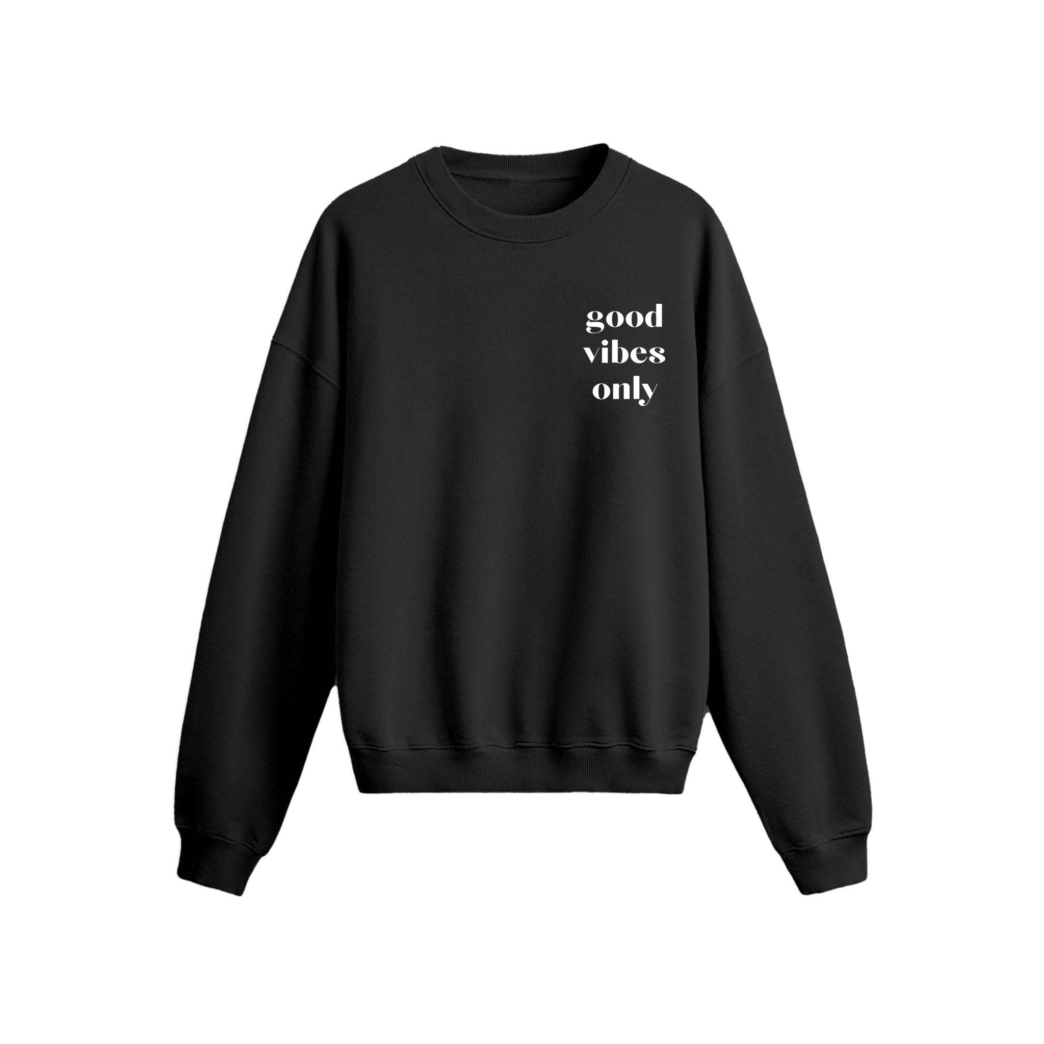 Good Vibes Only - Oversize Sweatshirt